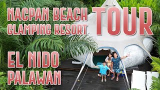 El Nido  Nacpan Beach Glamping Resort Tour [upl. by Emlin]