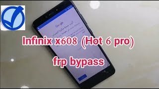 infinix x608 frp bypass Google account Hot 6 PRO تخطي حماية حساب جوجل إنفينيكس [upl. by Kinzer]