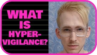 What is Hypervigilance [upl. by Turrell282]