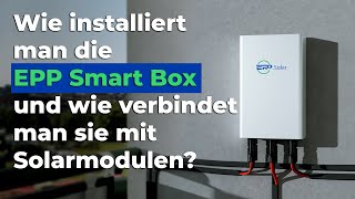 Installation der EPP Smart Box Anleitung für maximale Effizienz [upl. by Notlem]