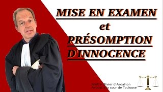 La mise en examen et la présomption dinnocence  comment ça marche [upl. by Esinet662]