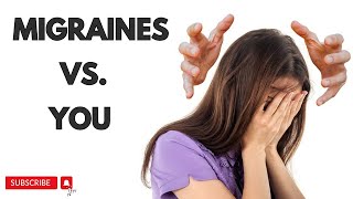 Migraines vs You How to Take Control of Your Life  Tips Tricks and Treatments [upl. by France]