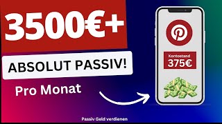 3500 Euro passiv mit dieser einfachen Methode  Online Geld verdienen [upl. by Nolyar]