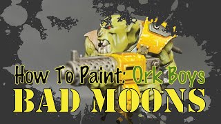 Ep049 How to Paint Orks  Bad Moon Boys [upl. by Zoellick329]