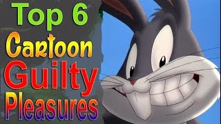 Top 6 Cartoon Guilty Pleasures [upl. by Aztin]