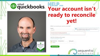 Fix This QuickBooks Error Your account isnt ready to reconcile yet [upl. by Dnilazor]