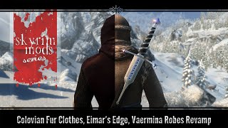 Skyrim Mods  Colovian Fur Clothes Eimars Edge Vaermina Robes Revamp [upl. by Esmerolda655]