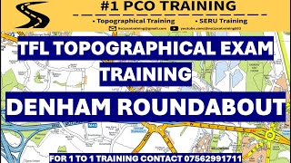 TFL TOPOGRAPHICAL SKILLS TEST TRAINING 2024DENHAM ROUNDABOUT PCO TRAINING [upl. by Edualcnaej]