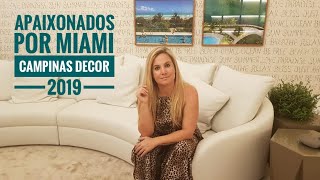 Apaixonados Por Miami  Campinas Decor 2019 [upl. by Boggers]