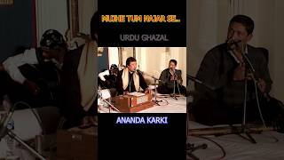 Ananda Karki  MUJHE TUM NAJAR SE  URDU GHAZAL anandakarki music ghazals [upl. by Walling6]