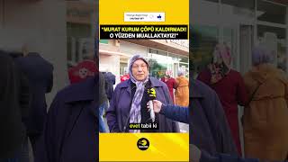 quotMurat Kurum Çöpü Kaldırmadı O Yüzden Muallaktayızquot sokakröportajı seçim muratkurum imamoğlu [upl. by Sacha]