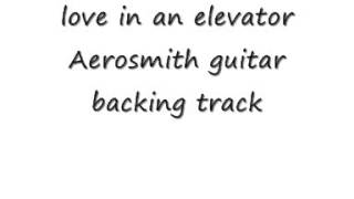 love in an elevator Aerosmith guitar backing track [upl. by Celle54]