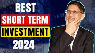 Best Short Term Debt Funds for 2024 I Best Short Term Investment for Lumpsum in India for 2024 I [upl. by Loziram119]