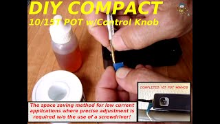 DIY Compact 1015 Turn Potentiometer wControl Knob [upl. by Paschasia]