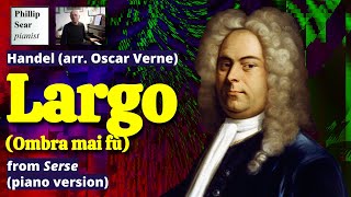 Handels Largo piano arrangement by Oscar Verne [upl. by Obnukotalo139]