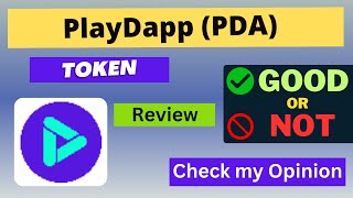 Is PlayDapp PDA token Good Or Not  Review About PDA Token [upl. by Ayatnahs773]