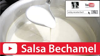 SALSA BECHAMEL  Vicky Receta Facil [upl. by Odraccir]