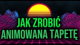 Jak zrobić animowaną tapetę [upl. by Adnileb]