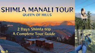 Shimla tour plan  Shimla 2 days trip  Shimla tourist places  Shimla Himachal  Tour guide  Ep3 [upl. by Nevetse]