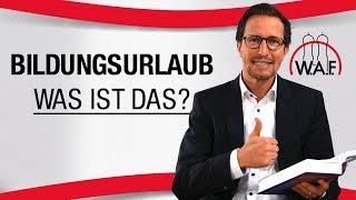 Was ist Bildungsurlaub Wer hat Anspruch auf Bildungsurlaub  Betriebsrat Video [upl. by Giulietta252]