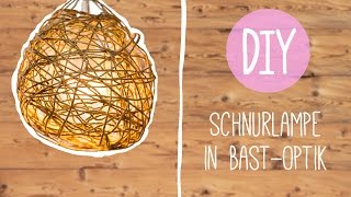 DIY mit Nina Moghaddam Schnurlampe in Bastoptik [upl. by Haggai]