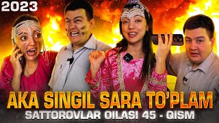 AKA SINGIL ENG SARA TOPLAM 2023  SATTOROVLAR OILASI 45QISM [upl. by Mosley]