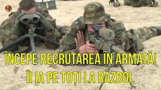 Începe recrutarea în armată Îi ia pe toți la război [upl. by Malkah977]