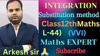 👌integration by substitution method class 12 integration class 12 L44RSAGGARWAL maths [upl. by Prunella]