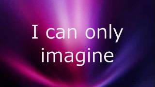 MercyMe  I Can Only Imagine w lyrics [upl. by Notgnilra]