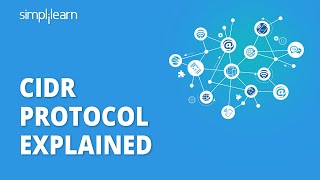 CIDR Protocol Explained  Computer Networks  IP Address  Networking Tutorial  Simplilearn [upl. by Etnahsal]