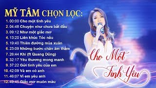 Mỹ Tâm 2022  NHỮNG CA KHÚC CHỌN LỌC HAY NHẤT  My Tam nhung ca khuc hay nhat [upl. by Aramoy]