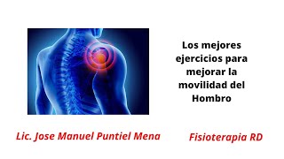 Los mejores ejercicios para mejorar la movilidad del Hombro  FisioterapiaRD [upl. by Morez416]