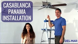 Casablanca Panama Ceiling Fan Installation [upl. by Ityak142]