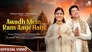 Awadh Mein Ram Aaye Hain  Official Video  Shaan  Devi Chitralekhaji  Ayodhya 2024 Special [upl. by Sapowith]