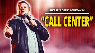 ŁUKASZ LOTEK LODKOWSKI  quotCall centerquot  StandUp [upl. by Atikan68]