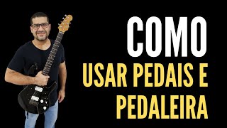 COMO USAR SET DE PEDAIS E PEDALEIRA Aula de Guitarra [upl. by Anayad]