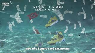 Leozin  Alta Classe ftDudu Prod Ace Bankz [upl. by Aissatan]