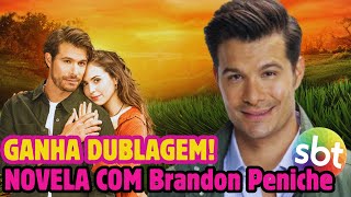 Novela em que o ator Brandon Peniche é protagonista GANHA DUBLAGEM [upl. by Kentiga]