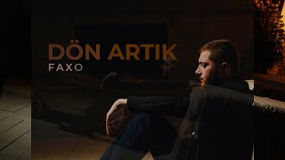 Faxo  Dön artık  Official Video  2024 [upl. by Odraode]