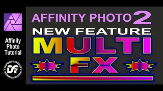 New Multi FX  Affinity Photo 2 [upl. by Maisel17]