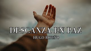 Hugo Rifeño  Descansa En Paz  Pa Mi Hermano [upl. by Elahcim]