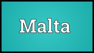 Malta Meaning [upl. by Ozzy]