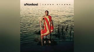 Young Stunna  Unonkosi Official Audio [upl. by Tomaso]