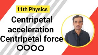 Centripetal acceleration  Centripetal force  class 11  All boards  NBF  federal board [upl. by Kannan]