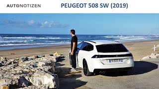 Peugeot 508 SW 2019 Allure GTLine Review  Test  Fahrbericht [upl. by Ahsie]