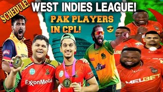 CPL Schedule And Pak Players In CPL  West Indies League 😎 [upl. by Kalmick]