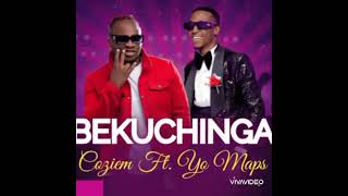 Coziem Feat Yo Maps  Bekuchinga  official audio tilikosound4780 [upl. by Marci]