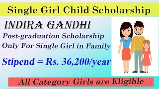 Single Girl Child PG Scholarship  Indira Gandhi Post Graduation Scholarship for Single Girl Child [upl. by Stambaugh]