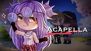 Acapella GCMV  Gacha animated [upl. by Ainotna]