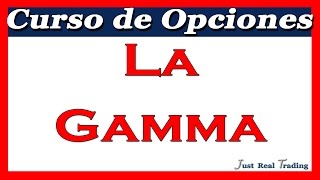 Curso de Opciones 19 La Gamma  Josan Trader [upl. by Steen]